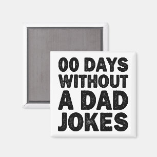 Aimant 00 Jours Sans Blagues De Papa Papa Cool Sarcasme