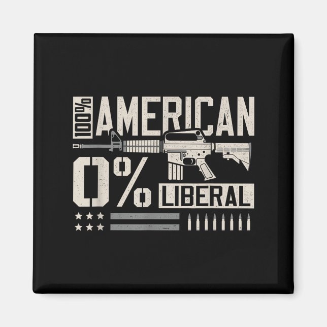 Aimant 100% American 0% Liberal Funny Pro Gun Owner Lover (Devant)