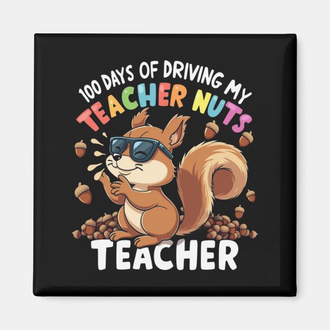 Aimant 100 Jours De Conduite Mon Enseignant Nuts Écureuil (Devant)
