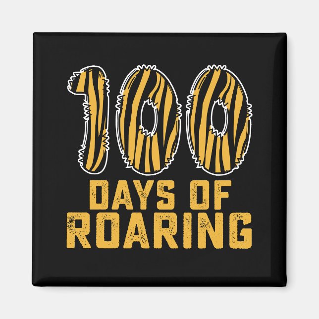 Aimant 100 Jours De Roaring Tiger Funny 100ème Jour Schoo (Devant)
