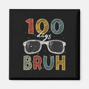 Aimant 100ème Jour De L'École Bruh 100 Jours De L'École S