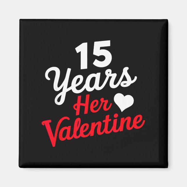 Aimant 15 Years Her Valentine _ Anniversary Couples Valen (Devant)