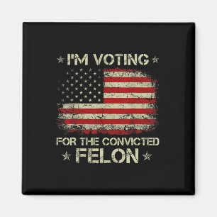 Aimant 2024 Condamné Felon Je vote Condamné Felon 20