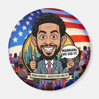 Aimant 2025 Zohran Mamdani New York City We Did It!