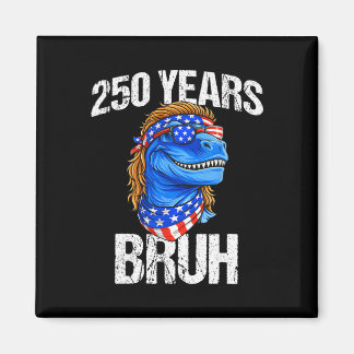 Aimant 250 Ans Bruh 4 Juillet Trex Dinosaure 250e Anniver