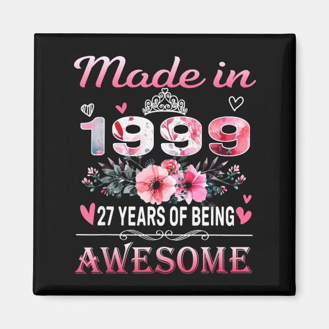 Aimant 27th Birthday Made In 1999 27 Years Of Being Aweso (Devant)