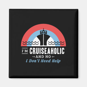 Aimant 36.Im Cruiseaholic Et Non Je N'Ai Pas Besoin D'Aid