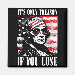 Aimant 4 juillet George Washington Seulement Trahison Si