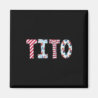 Aimant 4 juillet Tito fierté patriotique Jour de l'Indépe