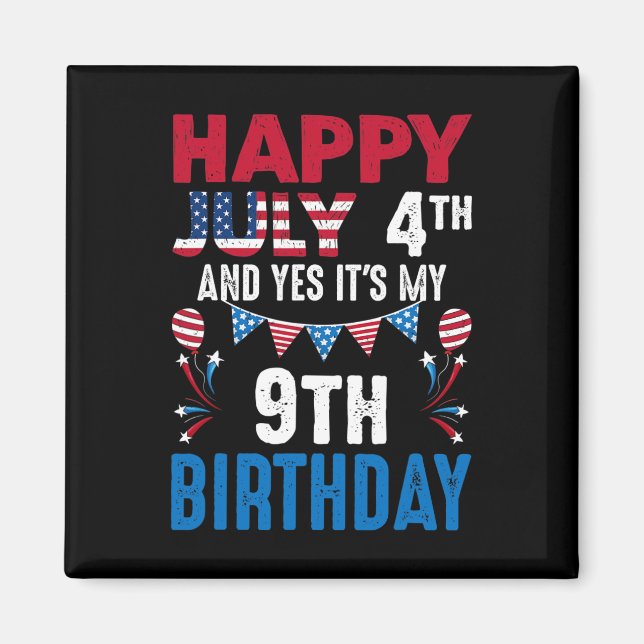 Aimant 4e Et oui c'est mon 9e anniversaire patrioti améri (Devant)