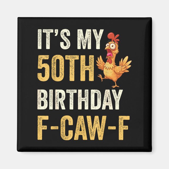 Aimant 50th Birthday Funny F-caw-f Chicken Rooster Crow F (Devant)