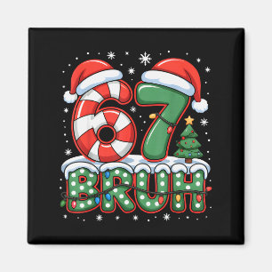 Aimant 67 Bruh Noël Amusant Design Pour Vacances Six Sept