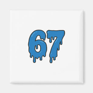 Aimant 67 Drip Melt Six Seven Mème Alpha Gen Argot Drôle