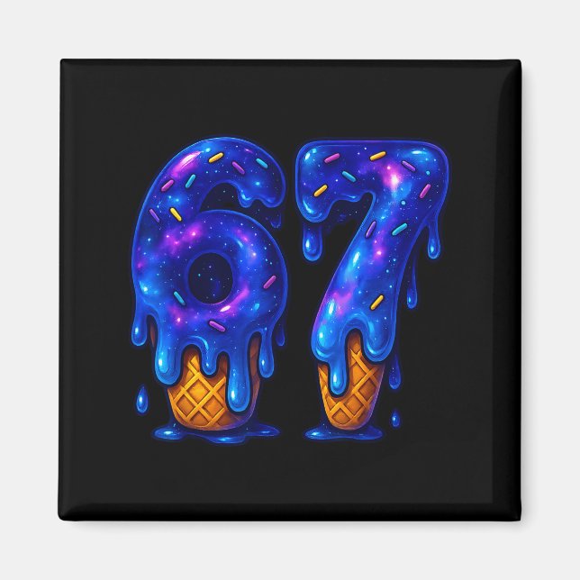 Aimant 67 Ice Cream Drip Meme Funny Six Seven Gen Alpha S (Devant)