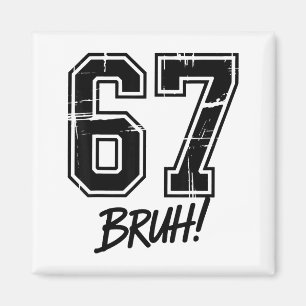 Aimant 67 Meme Bruh Six Sept