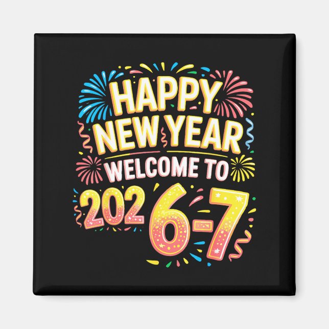 Aimant 67 New Year's Eve - Happy New Year 2026-7 Funny 67 (Devant)