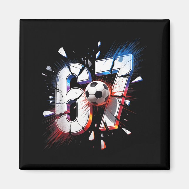 Aimant 67 Soccer Six Seven 6 7 Meme 67  (Devant)