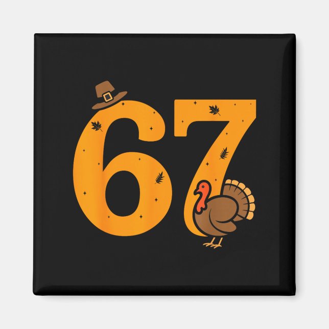 Aimant 67 Thanksgiving Funny Turkey 67 Meme Thanksgiving  (Devant)