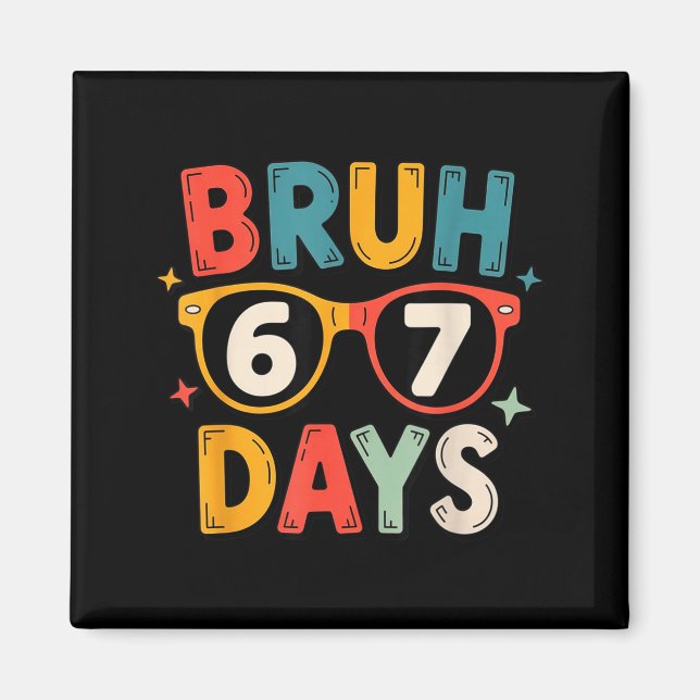 Aimant 67th Day Of School Bruh Kids Celebration Design  (Devant)