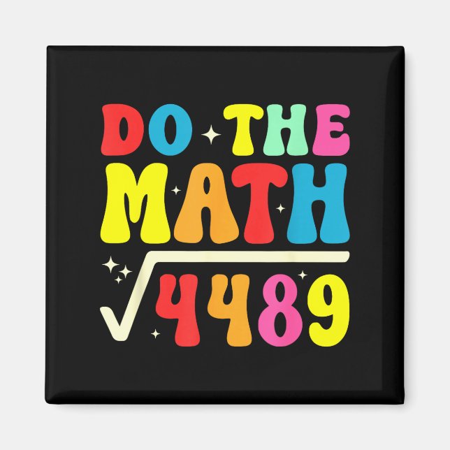 Aimant 67th Day Of School Do The Math 67 Square Root 4489 (Devant)