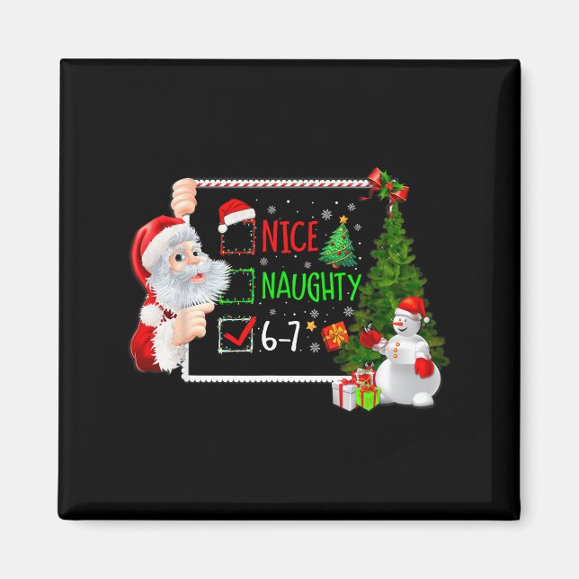Aimant 6-7 Meme Nice Naughty 67 Christmas Santa Says  (Devant)