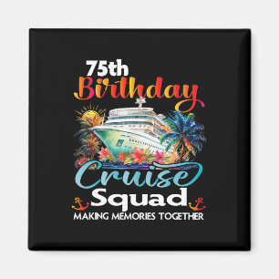 Aimant 75e anniversaire Croisière Escouade amis vacances 