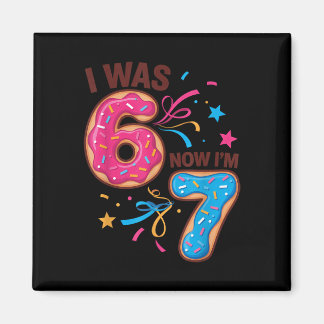 Aimant 7 Year Old Birthday Was 6 Now I'm 7 67 Men Women K