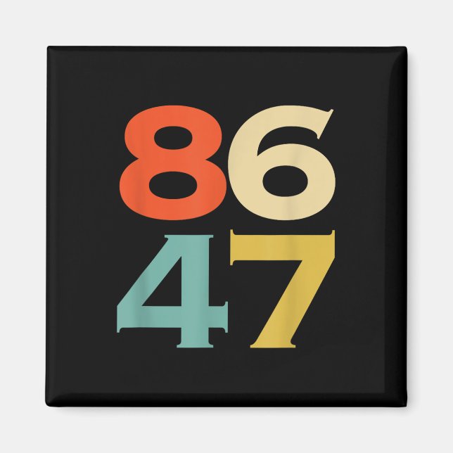 Aimant 8647 Anti Trump 86 47 Retro Impeach 47 Anti-Trump (Devant)