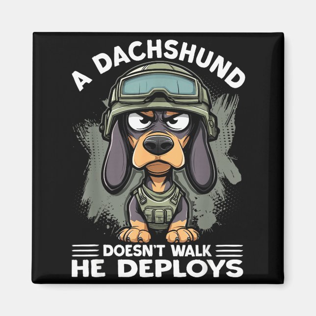 Aimant A Dachshund Doesn’t Walk He Deploys _ Wiener Dog  (Devant)