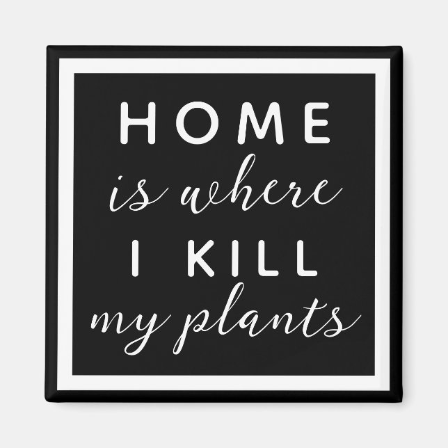 Aimant À la maison, je tue ma mère plante drôle plante (Devant)