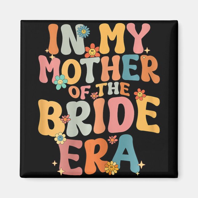 Aimant À l'ère de ma mère, la mère de la mariée  (Devant)