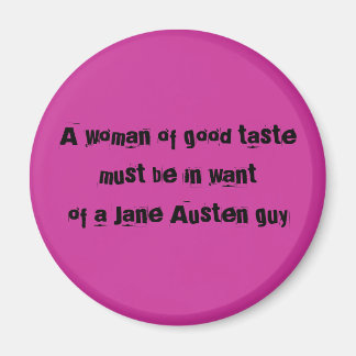 Aimant A woman of good lastemust be in wantof a Jane A.