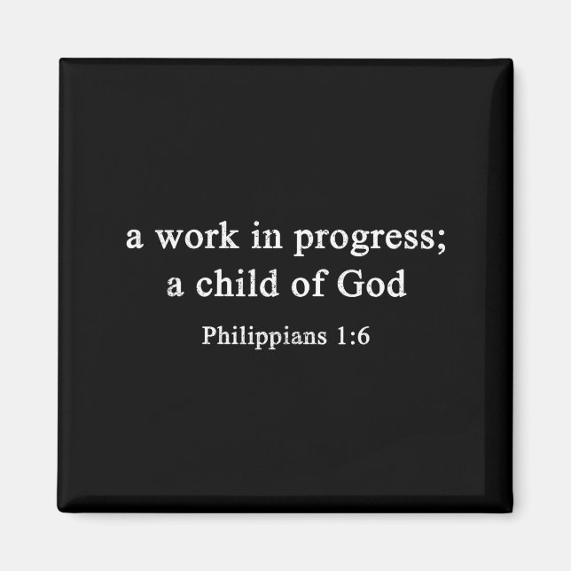 Aimant A Work In Progress Philipans 1_6 Christian Faith  (Devant)