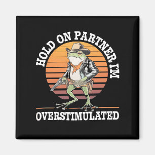 Aimant Accuser mon partenaire Je suis trop stimulé Cowboy