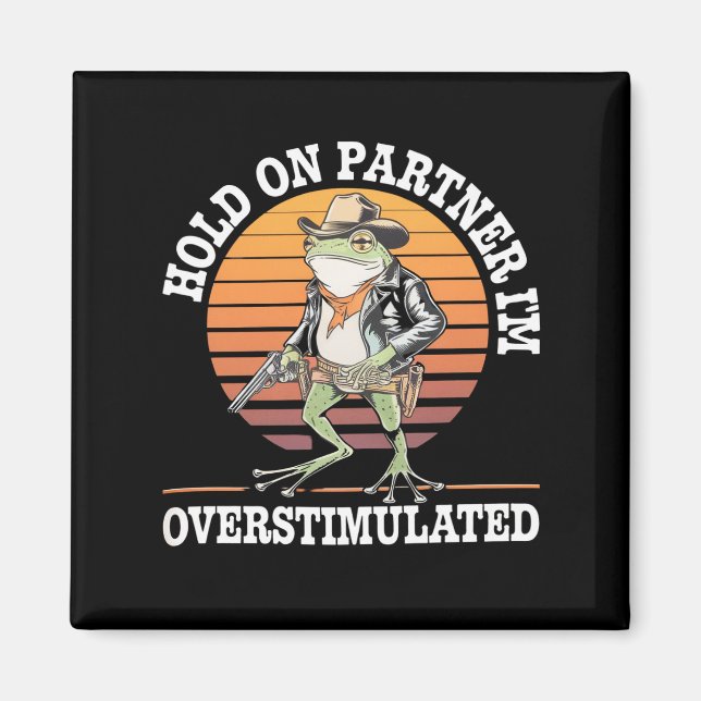 Aimant Accuser mon partenaire Je suis trop stimulé Cowboy (Devant)