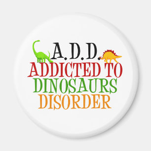 Aimant Addicé au trouble des dinosaures