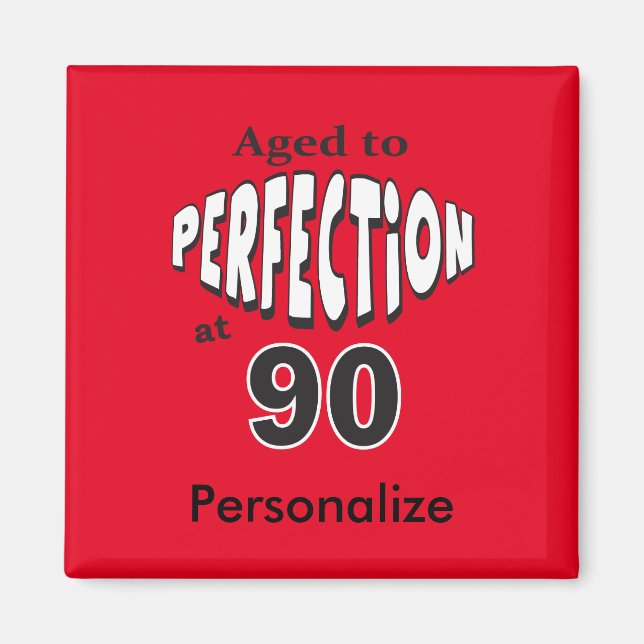 Aimant Âgé à la perfection à 90 | 90e anniversaire (Devant)