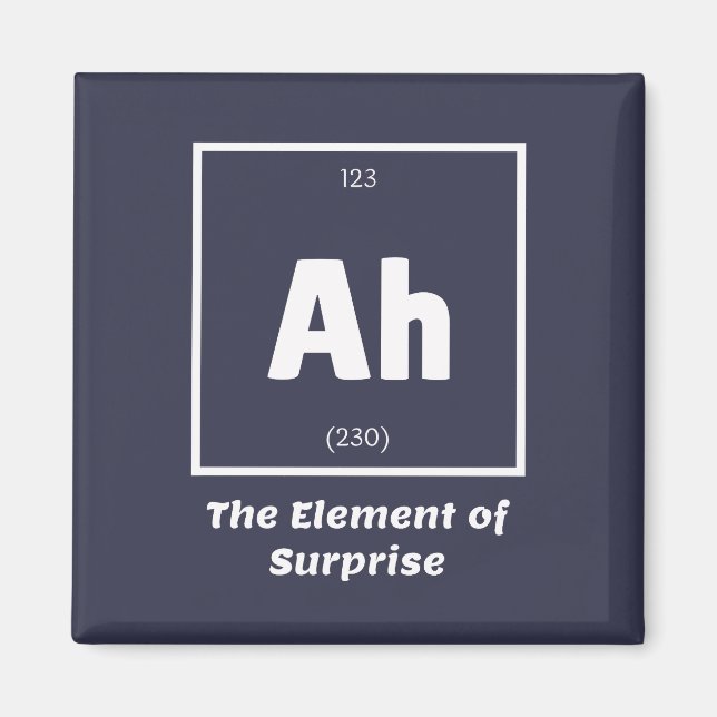 Aimant Ah Element of Surprise Chimie Science drôle (Devant)