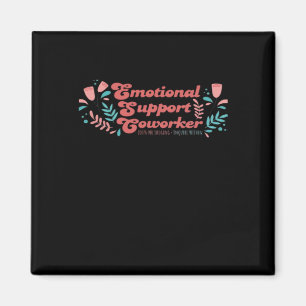 Aimant Aide émotionnelle Coworker Classic Funny Tendance