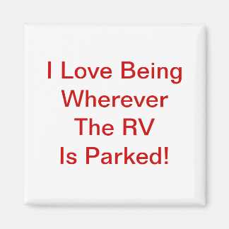 Aimant Aimer Être Partout Où Le RV Est Garé !