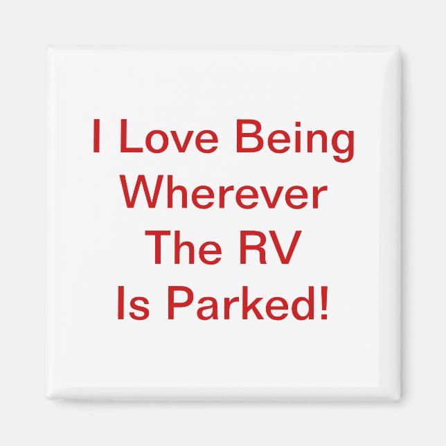 Aimant Aimer Être Partout Où Le RV Est Garé ! (Devant)