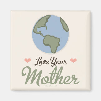 Aimant Aimez votre mère, l'aimant de la Terre