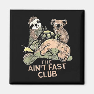 Aimant Ain't Fast Club Koala Sloth Turtle