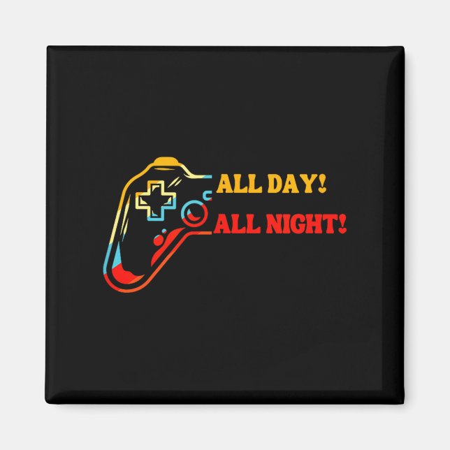 Aimant All Day-all Night Gamer Tee – Funny Gift For Conso (Devant)