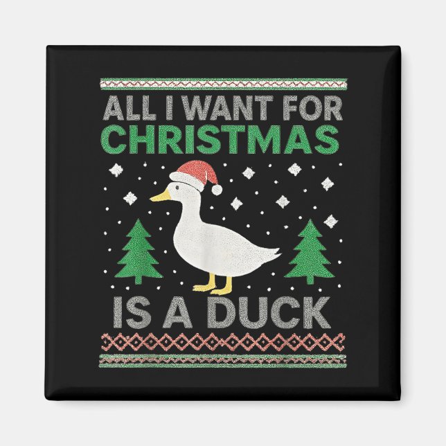 Aimant All I Want For Christmas Is A Duck Ugly Christmas  (Devant)