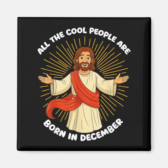 Aimant All The Cool People Are Born In December Funny Quo (Devant)