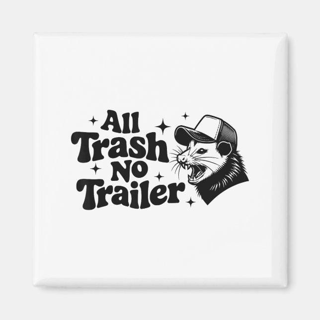Aimant All Trash No Trailer Redneck Ironic Ossum Quote Gi (Devant)