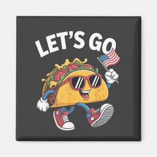 Aimant Allez TACO Trump 4 juillet amateurs de Taco