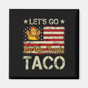 Aimant Allons Taco Drôle Trump Toujours Se Défile _12