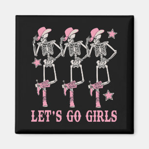 Aimant Allons-y les filles Cow-girls squelette Western En